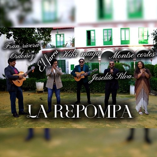 La repompa Fran Rivera Ordóñez, Joselito Silva, Montse Cortés, Kiki Maya, El Farru