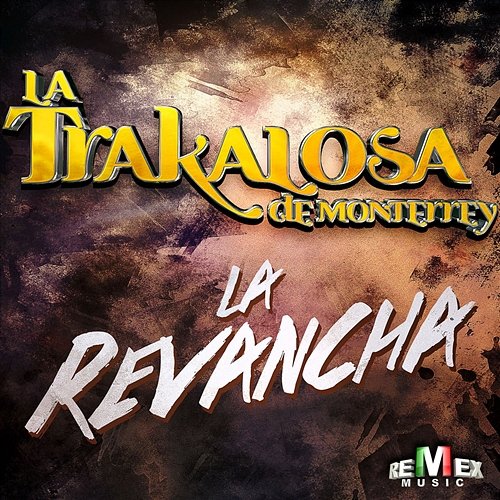 La Revancha Edwin Luna y la Trakalosa de Monterrey