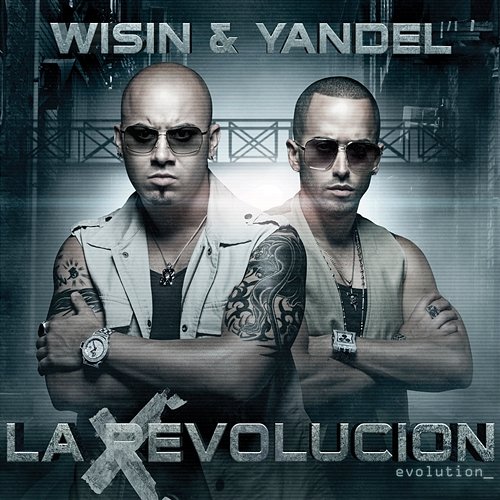La Revolución - Evolution Wisin & Yandel