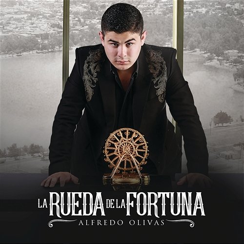 La Rueda De La Fortuna Alfredo Olivas