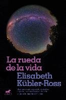 La Rueda de la Vida / The Wheel of Life Kubler-Ross Elisabeth