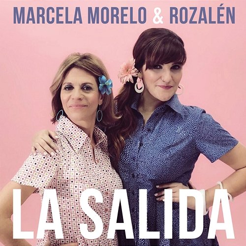 La Salida Marcela Morelo & Rozalén