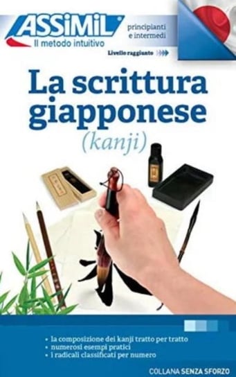 La Scrittura Giapponese (kanji) (Book Only): Apprentissage de lecriture japonaise pour Italiens Garnier Catherine, Mori Toshiko