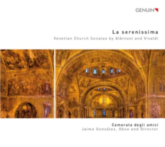 La Serenissima: Venetian Church Sonatas By Albinoni And Vivaldi Gonzalez Jaime, Camerata Degli Amici