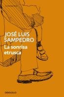La sonrisa etrusca Sampedro Jose Luis