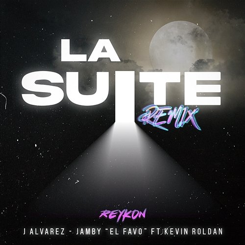 La Suite Reykon, J Alvarez, Jamby El Favo feat. Kevin Roldan