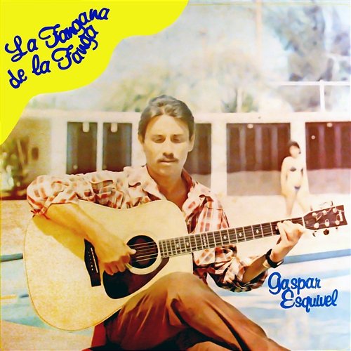 La Tangana de la Tanga (Remasterizado) Gaspar Esquivel