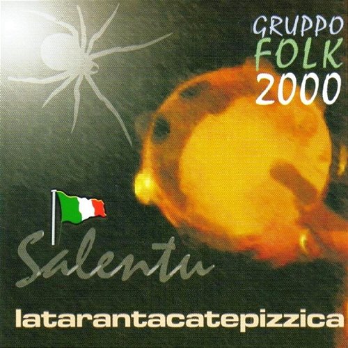 La Taranta Ca Te Pizzica Gruppo Folk 2000