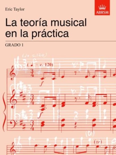La Teoria Musical En La Practica Grado 1: Spanish Edition Eric Taylor