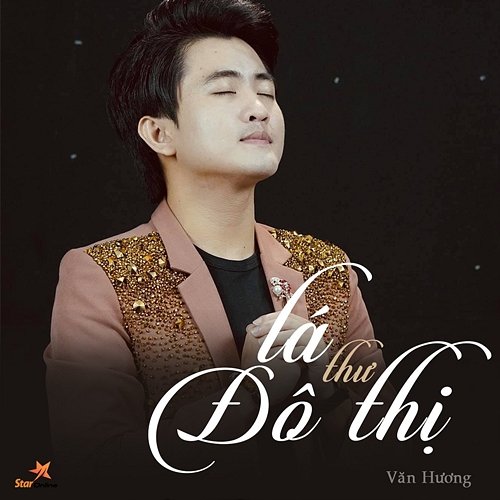 Lá Thư Đô Thị Văn Hương feat. Star Online