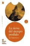La tierra del tiempo perdido, leer en español, nivel 4 Merino Jose Maria, Rialp Muriel Rosa Maria