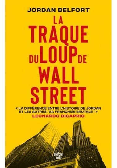 La Traque du Loup de Wall Street Belfort Jordan