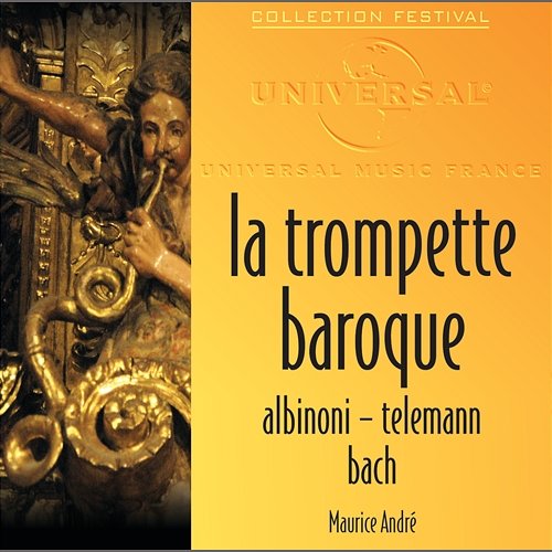 La Trompette Baroque: Albinoni-Telemann-Bach Maurice André, Various Artists