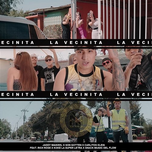 La Vecinita jaddy maikeel, rich rose, snack music del flow, son gotten & carlitos klein feat. koke la super letra