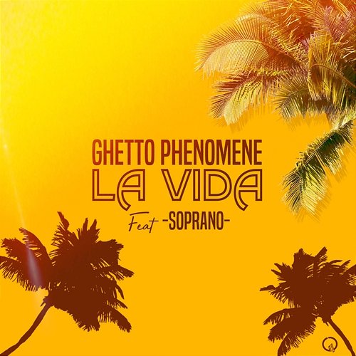 La Vida Ghetto Phénomène feat. Soprano