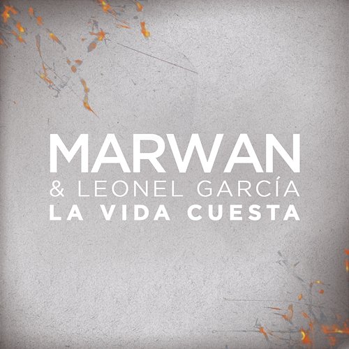 La Vida Cuesta Marwan y Leonel García