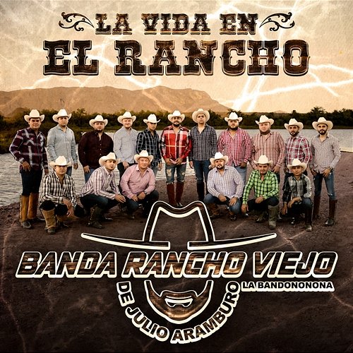 La Vida En El Rancho Banda Rancho Viejo De Julio Aramburo La Bandononona
