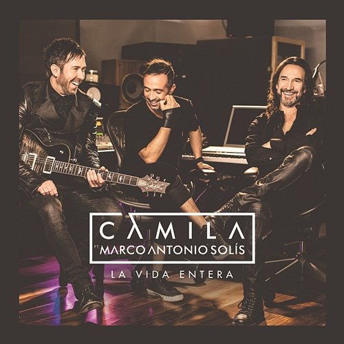 La Vida Entera Camila feat. Marco Antonio Solís