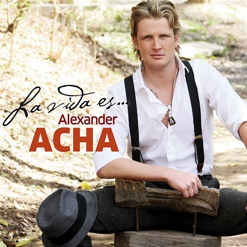 La vida es Alexander Acha