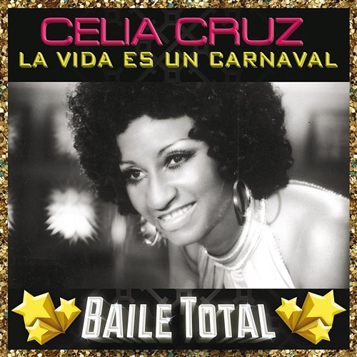 La Vida Es Un Carnaval Celia Cruz