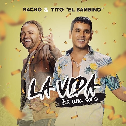 La Vida Es Una Sola Nacho, Tito "El Bambino"