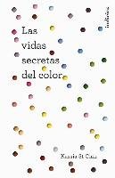 La Vida Secreta de Los Colores Clair Kassia