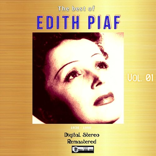 La Vie En Rose -The Best Of Edith Piaf 1936 – 1949 Vol. 01 Edith Piaf