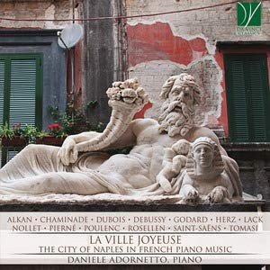 La Ville Joyeuse - The City Of Naples In French Piano Music Various Artists
