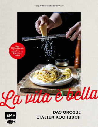 La vita e bella - Das große Italien Kochbuch Edition Michael Fischer