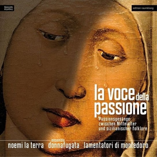 La Voce Della Passione La Terra Noemi, Ensemble Donnafugata, Lamentatori Di Montedoro