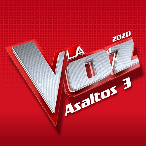 La Voz 2020 - Asaltos 3 Varios Artistas