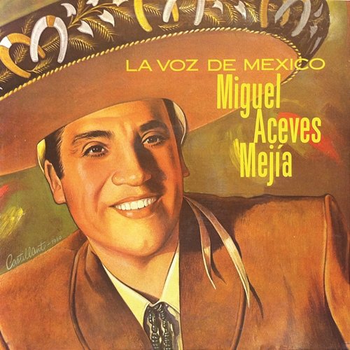 La Voz de México Miguel Aceves Mejía