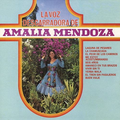La Voz Desgarradora de Amalia Mendoza Amalia Mendoza