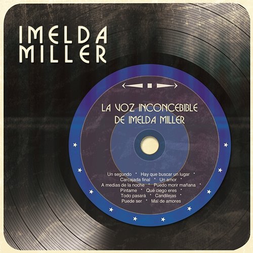 La Voz Inconcebible de Imelda Miller Imelda Miller