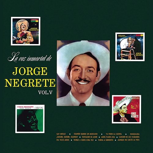 La Voz Inmortal De Jorge Negrete Vol. V Jorge Negrete