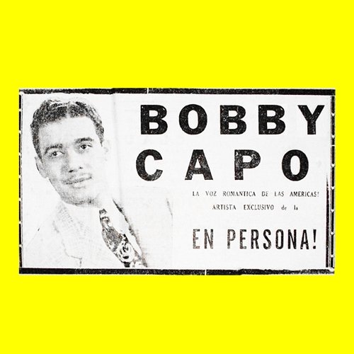 La Voz Romántica De Las Americas Bobby Capo