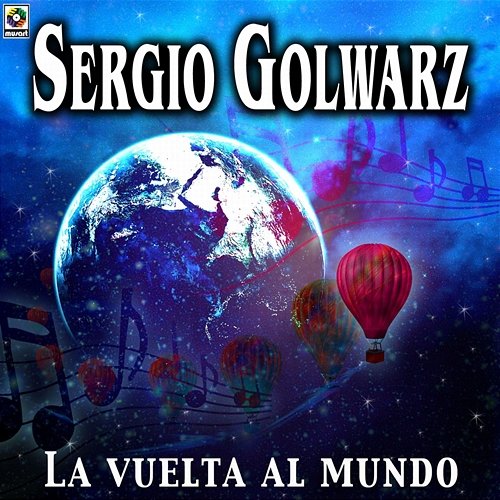 La Vuelta Al Mundo Sergio Golwarz