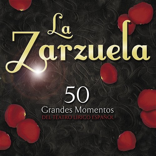 La Zarzuela "50 Grandes Momentos Del Teatro Lirico Español" Various Artists