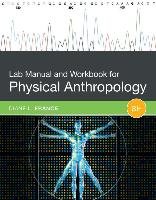 Lab Manual and Workbook for Physical Anthropology France Diane L.