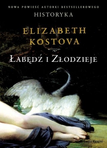 Łabędź i złodzieje Kostova Elizabeth