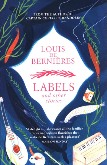 Labels and Other Stories De Bernieres Louis