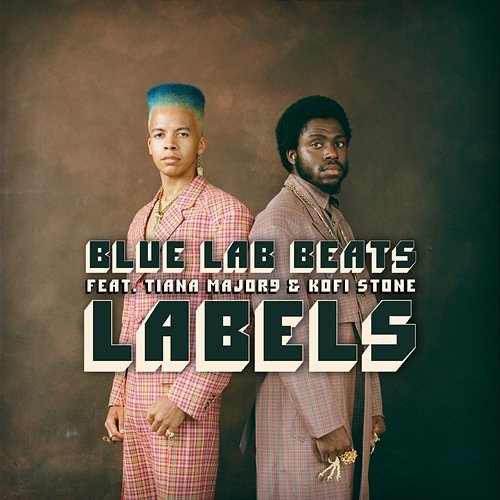 Labels Blue Lab Beats feat. Tiana Major9, Kofi Stone