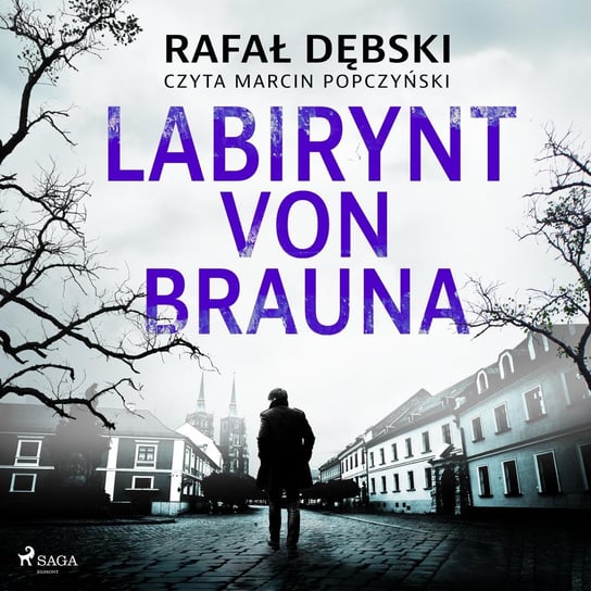 Labirynt von Brauna Dębski Rafał