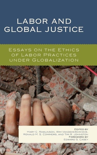Labor and Global Justice Rowman & Littlefield Publishing Group Inc