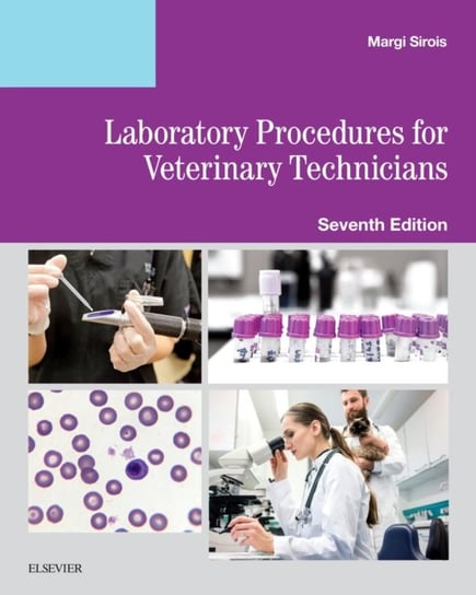 Laboratory Procedures For Veterinary Technicians - Margi Sirois ...