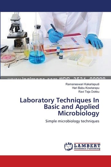 Laboratory Techniques  In Basic and Applied Microbiology Kakarlapudi Ramaneswari