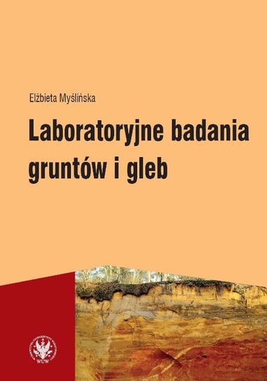 Laboratoryjne badania gruntów i gleb Myślińska Elżbieta