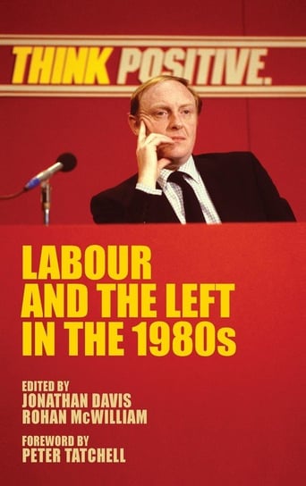 Labour and the left in the 1980s Davis Jonathan