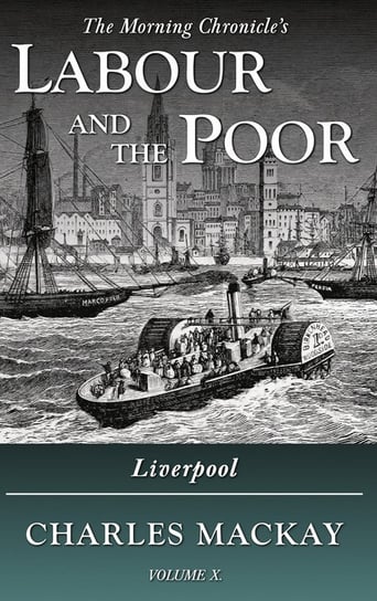Labour and the Poor Volume X Mackay Charles