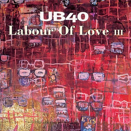Labour Of Love III UB40